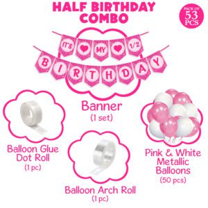 6 Months Birthday Decorations / Half Birthday Decorations – Banner, Balloons for Girl Baby’s (Pack of 53)